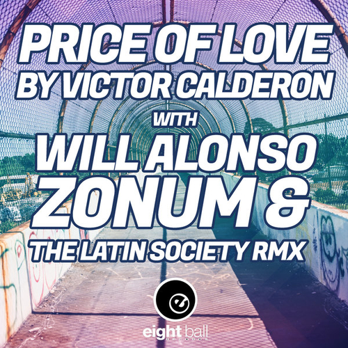 Victor Calderone - Price Of Love (With New RMX by Will Alonso, Zonum & The Latin Society.) [EBD290]